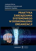 Biznes - Praktyka zarządzania systemowego w doskonaleniu organizacji - Sławomir Zapłata - ebook - miniaturka - grafika 1