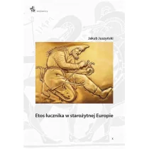 Infort Editions Etos łucznika w starożytnej Europie Jakub Juszyński - Kulturoznawstwo i antropologia - miniaturka - grafika 2