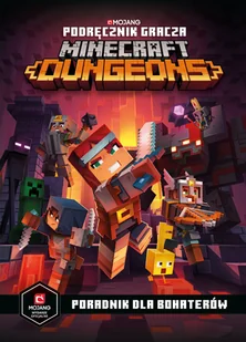 Podręcznik gracza Minecraft Dungeons. Poradnik dla bohaterów - Stephanie Milton - książka - Książki edukacyjne - miniaturka - grafika 1