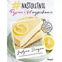 Nastoletnie wypiekanie. Pyszne i fit - Kuchnia polska - miniaturka - grafika 1