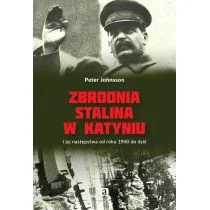 Peter Johnsson Zbrodnia Stalina w Katyniu - Militaria i wojskowość - miniaturka - grafika 1