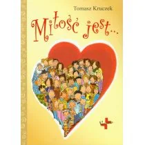 Vocatio Oficyna Wydawnicza Miłość jest... - Tomasz Kruczek - Baśnie, bajki, legendy - miniaturka - grafika 2