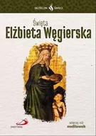 Religia i religioznawstwo - Skuteczni Święci. Święta Elżbieta Węgierska - miniaturka - grafika 1