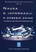 Podstawy obsługi komputera - Nauka o informacji w okresie zmian Sosińska-Kalata Barbara Piotr Tafiłowski Wiarogórska Zuzanna - miniaturka - grafika 1