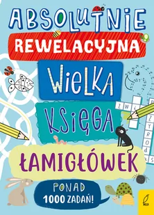 Absolutnie rewelacyjna wielka księga łamigłówek - Książki edukacyjne - miniaturka - grafika 1