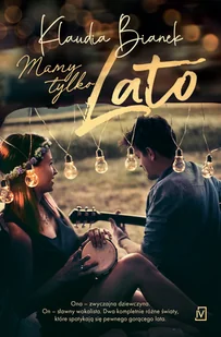 Mamy tylko lato - Opowiadania Mamy tylko lato - Opowiadania - miniaturka - grafika 1