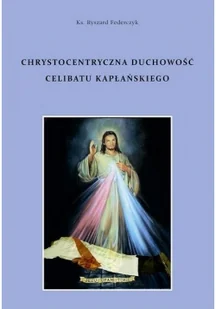 Unitas Chrystocentryczna duchowość celibatu kapłańskiego - Religia i religioznawstwo - miniaturka - grafika 2