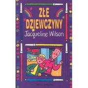 Opowiadania - Złe dziewczyny - Jacqueline Wilson - Wysyłka od 3,99 - miniaturka - grafika 1