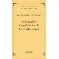 Podręczniki dla szkół wyższych - O prawdzie. O wolności woli. O upadku diabła - wydanie dwujęzyczne - Anzelm z Canterbury - miniaturka - grafika 1