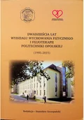 Felietony i reportaże - Dwadzieścia lat wydziału wychowania fizycznego i Fizjoterapii Politechniki Opolskiej - miniaturka - grafika 1