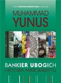Pamiętniki, dzienniki, listy - Bankier ubogich. Historia mikrokredytu - Yunus Muhammad - miniaturka - grafika 1