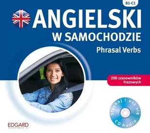 Edgard Angielski w samochodzie Phrasal Verbs Poziom B1-C1 Audiobook praca zbiorowa - Muzyka alternatywna - miniaturka - grafika 2