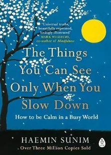Penguin Books The Things You Can See Only When You Slow Down Sunim Haemin - Historia świata Penguin Books The Things You Can See Only When You Slow Down Sunim Haemin - Historia świata - miniaturka - grafika 2