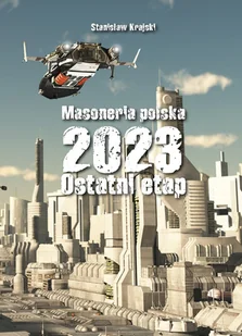Masoneria polska 2023. Ostatni etap - Felietony i reportaże - miniaturka - grafika 1