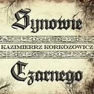Audiobooki - historia - Synowie Czarnego Kazimierz Korkozowicz - miniaturka - grafika 1