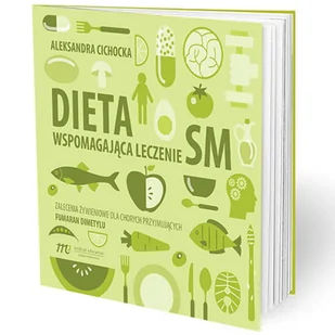Dieta Wspomagająca Leczenie SM - Książki medyczne - miniaturka - grafika 1