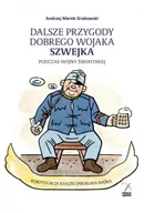 Powieści - Dalsze przygody dobrego wojaka Szwejka - Andrzej Marek Grabowski - miniaturka - grafika 1