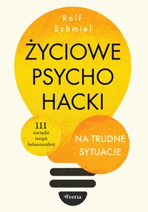 Życiowe psychohacki na trudne sytuacje - Rozwój osobisty - miniaturka - grafika 1
