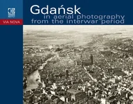 Albumy krajoznawcze - Gdańsk in Aerial Photography from the Interwar Period - miniaturka - grafika 1