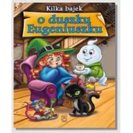 Baśnie, bajki, legendy - SBM Kilka bajek o duszku Eugeniuszku - Elżbieta Safarzyńska - miniaturka - grafika 1