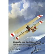 Historia Polski - Skrzydła nad Beskidami 1914 Nowa - miniaturka - grafika 1