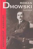 Biografie i autobiografie - Roman Dmowski - miniaturka - grafika 1