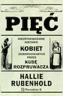Publicystyka - Pięć. Nieopowiedziane historie kobiet zamordowanych przez Kubę rozpruwacza - miniaturka - grafika 1
