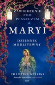 Religia i religioznawstwo - Zawierzenie pod płaszczem Maryi. Dziennik modlitewny - miniaturka - grafika 1
