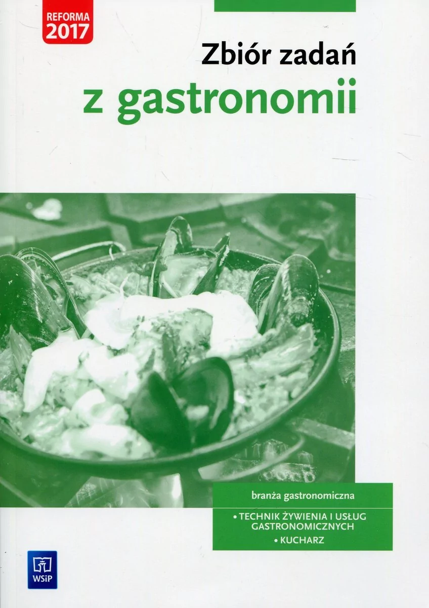 Kaźmierczak Magdalena Zbiór zadań z gastronomii. Szkoły ponadgimnazjalne