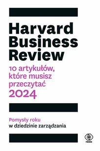 Harvard Business Review. 10 artykułow, które musisz przeczytać - Biznes - miniaturka - grafika 1