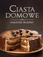 Ciasta, desery, wypieki - Ciasta domowe. Najlepsze przepisy - miniaturka - grafika 1