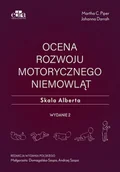Podręczniki dla szkół wyższych - Ocena rozwoju motorycznego niemowląt. Skala Alberta - M.C. Piper, J. Darrah - książka - miniaturka - grafika 1