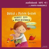 Audiobooki dla dzieci i młodzieży - Dusia i Psinek-Świnek. Pierwszy dzień w przedszkolu. Część 1 - miniaturka - grafika 1