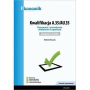 Podręczniki dla szkół zawodowych - Piasecka Wioletta Kwalifikacja A.35/AU.35 w.2019 EKONOMIK - miniaturka - grafika 1