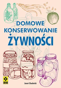 Domowe konserwowanie żywności - Książki kucharskie - miniaturka - grafika 1