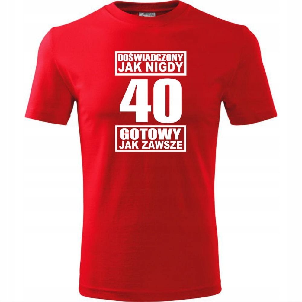 Męska Koszulka z Nadrukiem Doświadczony jak nigdy 40 gotowy jak zawsze czerwony S