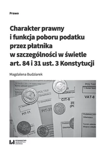 Wydawnictwo Uniwersytetu Łódzkiego Charakter prawny i funkcja poboru podatku przez płatnika w szczególności w świetle art. 84 i 31 ust. - Nauka - miniaturka - grafika 1