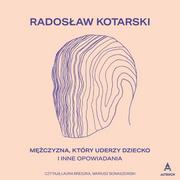 Audiobooki - literatura piękna - Mężczyzna, który uderzy dziecko - miniaturka - grafika 1