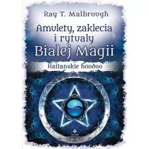 Amulety, zaklęcia i rytuały białej magii - Malbrough Ray T. - Ezoteryka - miniaturka - grafika 1