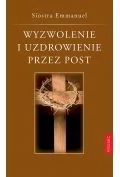 Promic Wyzwolenie i uzdrowienie przez post - Siostra Emmanuel - Religia i religioznawstwo - miniaturka - grafika 2