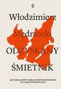 Odzyskany śmietnik - Włodzimierz Mędrzecki - Albumy - historia - miniaturka - grafika 1
