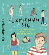 E-booki dla dzieci i młodzieży - Zmieniam się. Co się ze mną dzieje podczas dojrzewania - miniaturka - grafika 1