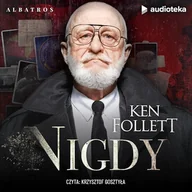 Audiobooki - kryminał, sensacja, thriller - Nigdy Ken Follett - miniaturka - grafika 1