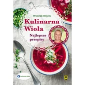 Książki kucharskie - Wydawnictwo RM Kulinarna Wiola. Najlepsze przepisy - Wioletta Wójcik - miniaturka - grafika 1