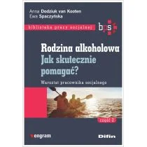 Difin Biblioteka pracy socjalnej. Rodzina alkoholowa. Część 2. Jak skutecznie pomagać$226 Warsztat pracownika socjalnego Anna Dodziuk van Kooten, Ewa Spaczyńska - Poradniki psychologiczne - miniaturka - grafika 2