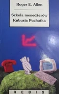 Biznes - Szkoła menedżerów Kubusia Puchatka - miniaturka - grafika 1