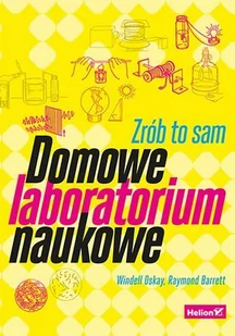 Domowe laboratorium naukowe. Zrób to sam - E-booki - informatyka Domowe laboratorium naukowe. Zrób to sam - E-booki - informatyka - miniaturka - grafika 1