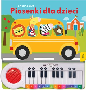 Piosenki dla dzieci. Zagraj sam. Pianinko - Książki edukacyjne - miniaturka - grafika 1