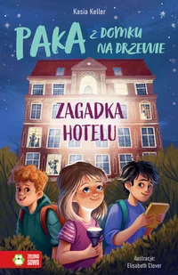 Paka z domku na drzewie. Zagadka hotelu - Kasia Keller - Książki edukacyjne - miniaturka - grafika 1