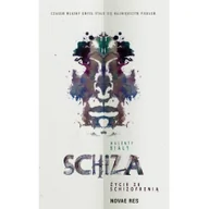 Proza - Schiza Życie ze schizofrenią Walenty Biały - miniaturka - grafika 1